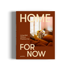 Home For Now - Living Well Without Staying Long